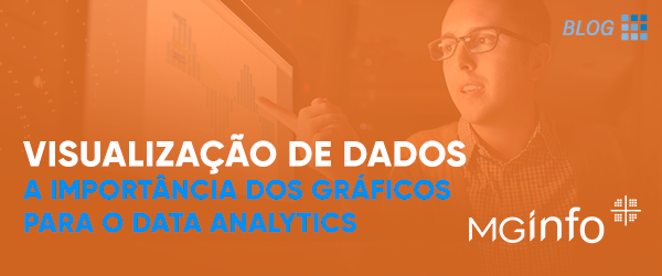 Visualização de dados: a importância dos gráficos para o data analytics