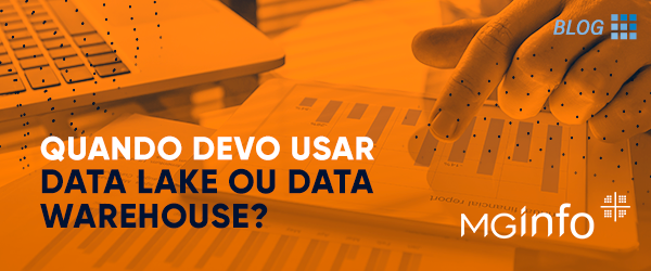 Quando devo usar data lake ou data warehouse?